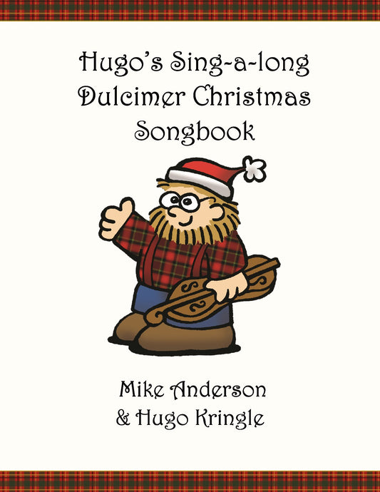 Front cover of Hugo's Sing-A-Long Dulcimer Christmas Songbook by Mike Anderson, mountain dulcimer songbook