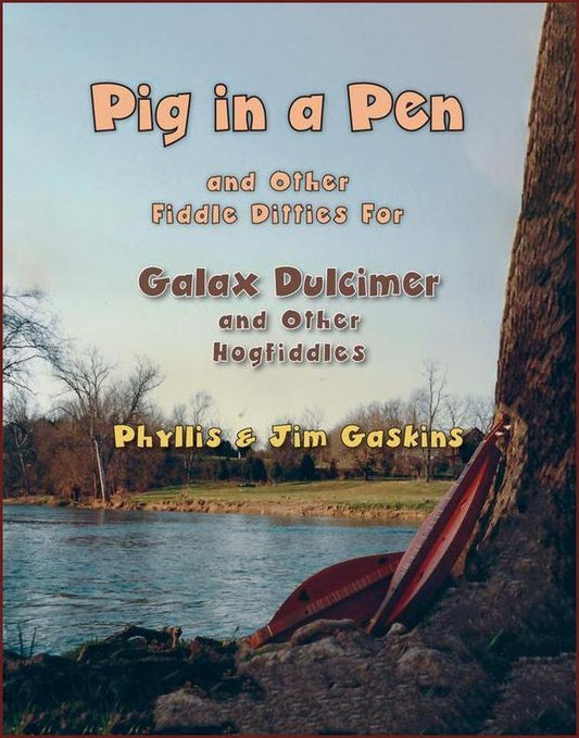 Cover of Pig In A Pen, fiddle tunes for Galax dulcimer by Phyllis Gaskins