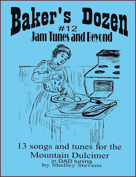 Cover of Baker's Dozen #12: Jam Tunes And Beyond, dulcimer tab by Shelley Stevens