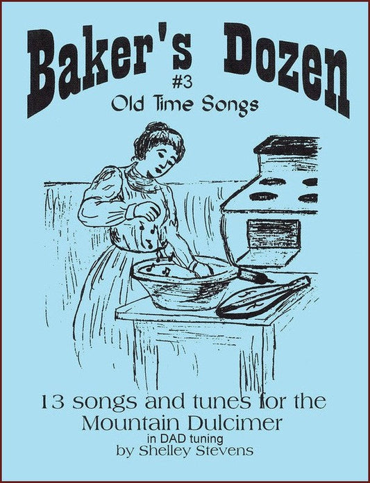 Cover of Baker's Dozen #3: Old Time Songs, dulcimer tab by Shelley Stevens