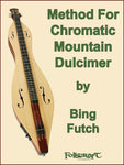 Bing Futch- Method For Chromatic Mountain Dulcimer-Fingers Of Steel-PDF-Digital-Download