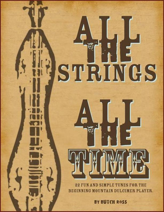 Cover of All The Strings, All The Time, mountain dulcimer tab by Butch Ross