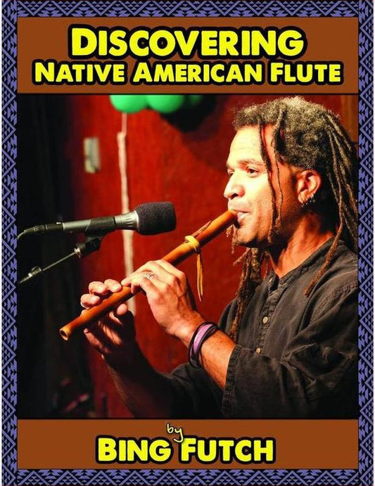 Front cover of Discovering Native American Flute by Bing Futch, Native American flute method book