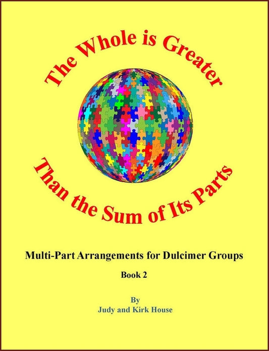 Cover of The Whole Is Greater Than The Sum Of Its Parts Book 2, dulcimer ensemble by Judy and Kirk House