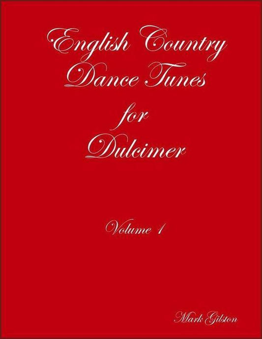 Cover of English Country Dance Tunes Volume 1 for dulcimer by Mark Gilston