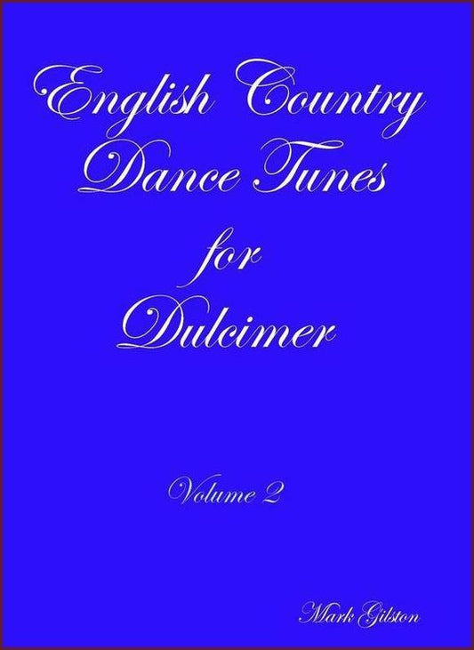 Cover of English Country Dance Tunes Volume 2 for dulcimer by Mark Gilston