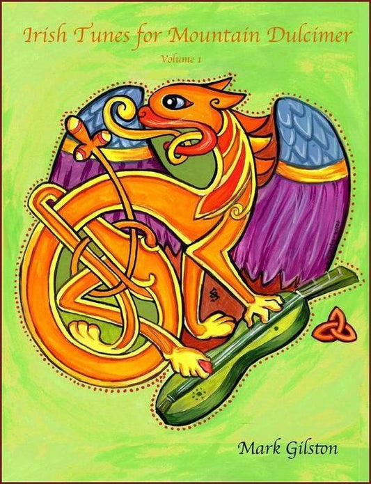 Cover of Irish Tunes For Dulcimer Volume 1 by Mark Gilston