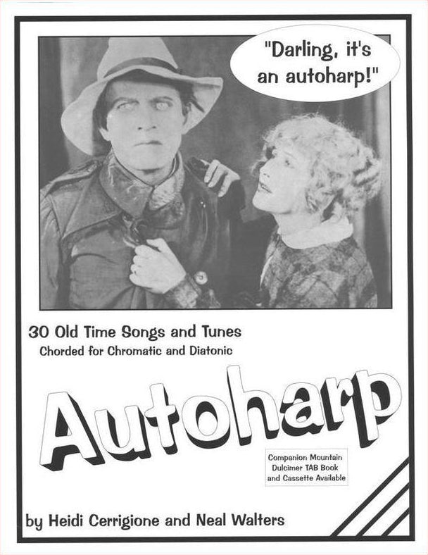 Front cover of the companion autoharp edition of 30 Old Time Tunes by Heidi Cerrigione and Neal Walters