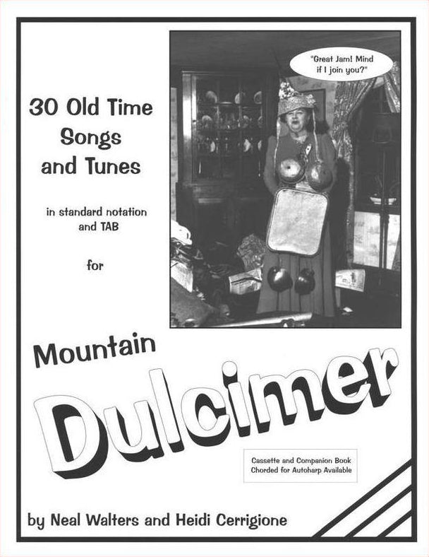 Front cover of 30 Old Time Tunes by Neal Walters And Heidi Cerrigione, mountain dulcimer songbook
